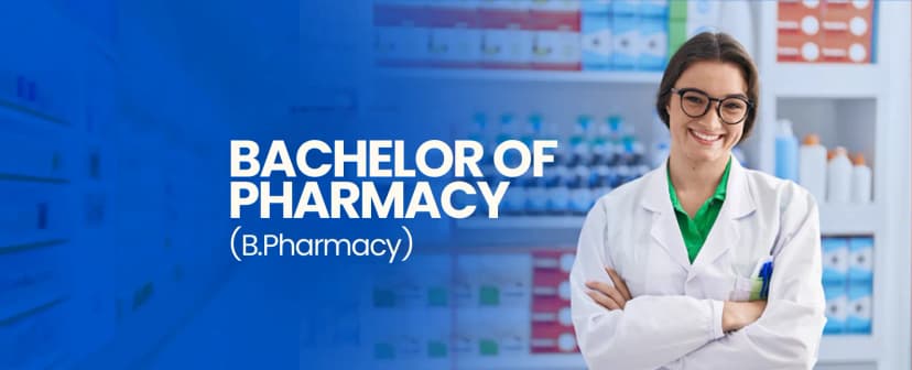 Bachelor of Pharmacy (B.Pharmacy)