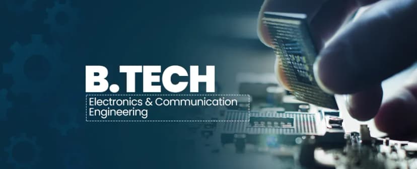 B.Tech Electronics & Communication Engineering
