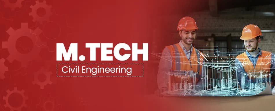 M.Tech Civil Engineering