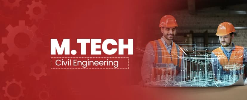 M.Tech Civil Engineering
