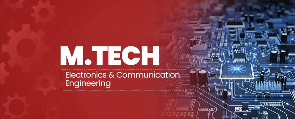 M.Tech Electronics & Communication Engineering