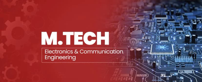 M.Tech Electronics & Communication Engineering